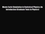 Read Monte Carlo Simulation in Statistical Physics: An Introduction (Graduate Texts in Physics)