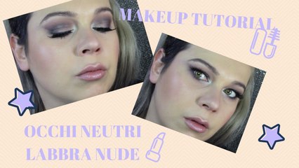 #30giorniconme #8-  Makeup Tutorial Occhi Neutri e Labbra Nude