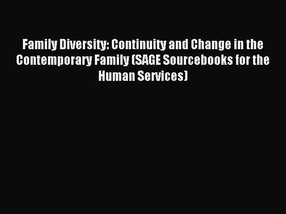 Download Family Diversity: Continuity and Change in the Contemporary Family (SAGE Sourcebooks