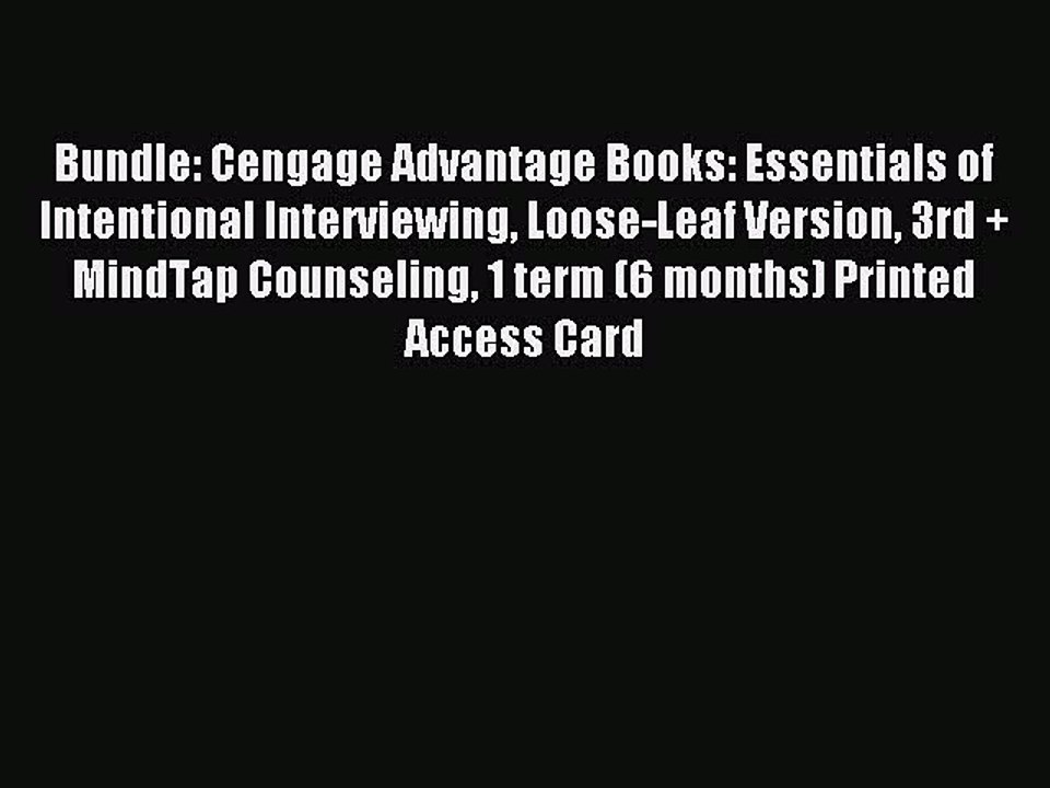 Read Bundle: Cengage Advantage Books: Essentials of Intentional Interviewing Loose-Leaf Version