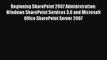 Download Beginning SharePoint 2007 Administration: Windows SharePoint Services 3.0 and Microsoft