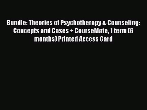 Read Bundle: Theories of Psychotherapy & Counseling: Concepts and Cases + CourseMate 1 term