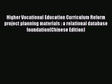 Read Higher Vocational Education Curriculum Reform project planning materials : a relational