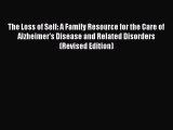 [Download] The Loss of Self: A Family Resource for the Care of Alzheimer's Disease and Related