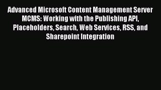 Read Advanced Microsoft Content Management Server MCMS: Working with the Publishing API Placeholders