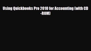 Read Using Quickbooks Pro 2010 for Accounting (with CD-ROM) Free Books