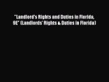 Read Landlord's Rights and Duties in Florida 9E (Landlords' Rights & Duties in Florida) Free