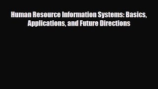 Download Human Resource Information Systems: Basics Applications and Future Directions Book
