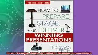 FREE PDF  How to Prepare Stage and Deliver Winning Presentations  DOWNLOAD ONLINE