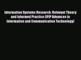 Read Information Systems Research: Relevant Theory and Informed Practice (IFIP Advances in