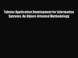 Download Tabular Application Development for Information Systems: An Object-Oriented Methodology
