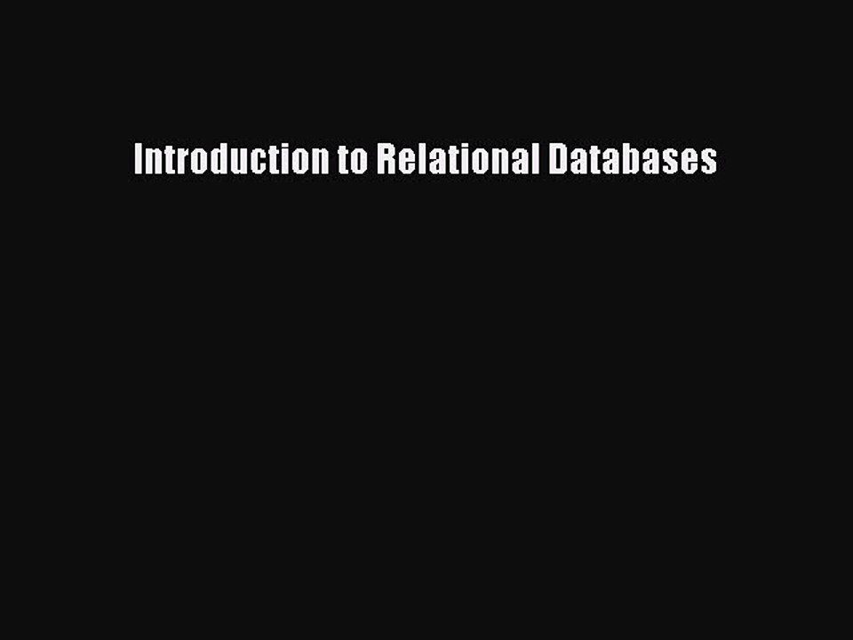 Read Introduction to Relational Databases Ebook Free