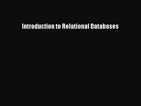 Read Introduction to Relational Databases Ebook Free
