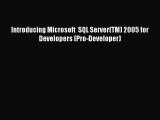 Read Introducing Microsoft  SQL Server(TM) 2005 for Developers (Pro-Developer) PDF Free