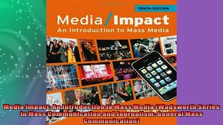 FREE PDF  Media Impact An Introduction to Mass Media Wadsworth Series in Mass Communication and  FREE BOOOK ONLINE