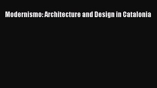 [PDF] Modernismo: Architecture and Design in Catalonia [Read] Full Ebook