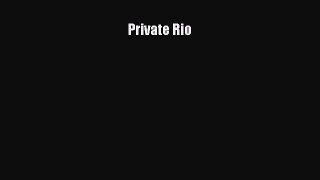 [PDF] Private Rio [Read] Full Ebook