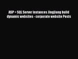 Read ASP + SQL Server instances Jingjiang build dynamic websites - corporate website Posts