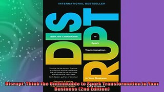 Free PDF Downlaod  Disrupt Think the Unthinkable to Spark Transformation in Your Business 2nd Edition READ ONLINE