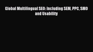 Download Global Multilingual SEO: Including SEM PPC SMO and Usability PDF Free