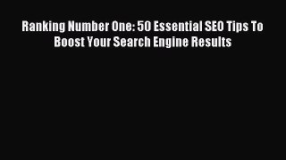 Read Ranking Number One: 50 Essential SEO Tips To Boost Your Search Engine Results PDF Free