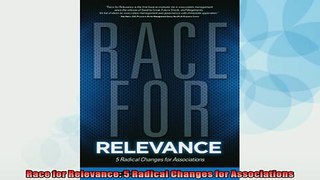 Free PDF Downlaod  Race for Relevance 5 Radical Changes for Associations  FREE BOOOK ONLINE