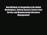 PDF New Methods of Competing in the Global Marketplace: Critical Success Factors from Service