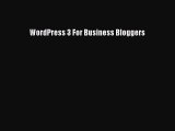 Download WordPress 3 For Business Bloggers PDF Online