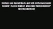 Read Einfluss von Social Media auf SEO mit Schwerpunkt Google+: Social Signals als neuer Rankingfaktor?