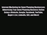 Download Internet Marketing for Event Planning Businesses: Advertising Your Event Planning
