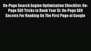 Read On-Page Search Engine Optimization Checklist: On-Page SEO Tricks to Rank Your Si: On-Page