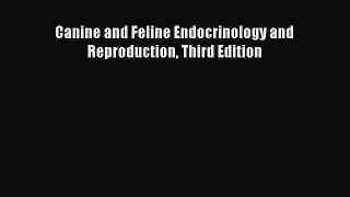 Read Canine and Feline Endocrinology and Reproduction Third Edition Ebook Free