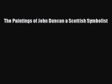 [Online PDF] The Paintings of John Duncan a Scottish Symbolist Free Books