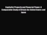 [PDF] Capitalist Property and Financial Power: A Comparative Study of Britain the United States