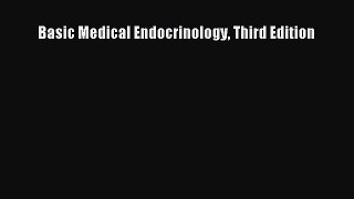 Read Basic Medical Endocrinology Third Edition Ebook Free