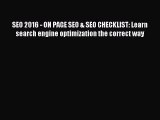 Read SEO 2016 - ON PAGE SEO & SEO CHECKLIST: Learn search engine optimization the correct way