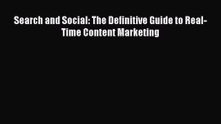 Read Search and Social: The Definitive Guide to Real-Time Content Marketing Ebook Free