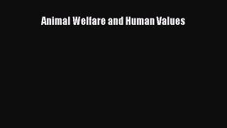 Read Book Animal Welfare and Human Values E-Book Free