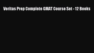 Read Veritas Prep Complete GMAT Course Set - 12 Books E-Book Free