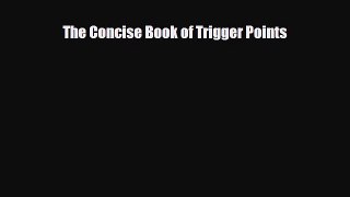 Read The Concise Book of Trigger Points PDF Online