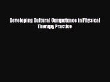 Read Developing Cultural Competence in Physical Therapy Practice PDF Full Ebook