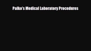 Download Palko's Medical Laboratory Procedures PDF Online