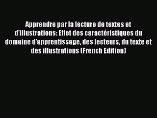 Download Apprendre par la lecture de textes et d'illustrations: Effet des caractÃ©ristiques