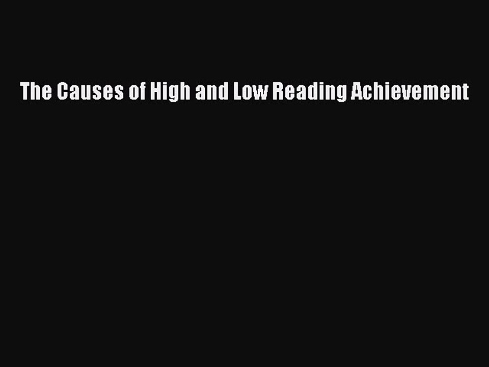 Read The Causes of High and Low Reading Achievement Ebook Free