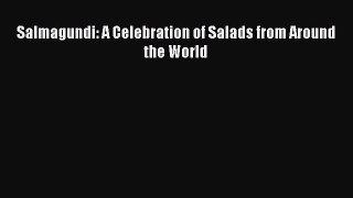 [PDF] Salmagundi: A Celebration of Salads from Around the World Download Full Ebook