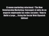 Read El nuevo marketing relacional / The New Relationship Marketing: Conseguir el exito de
