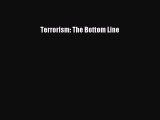 Read Book Terrorism: The Bottom Line ebook textbooks