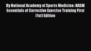 Read By National Academy of Sports Medicine: NASM Essentials of Corrective Exercise Training
