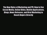 Read The New Rules of Marketing and PR: How to Use Social Media Online Video Mobile Applications