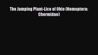 Download The Jumping Plant-Lice of Ohio (Homoptera: Chermidae) Ebook Free